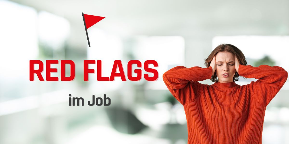 Red Flags im Job